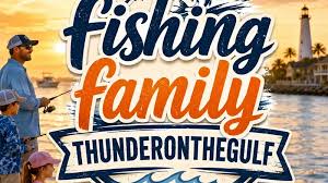 Thunder onthegulf Fishing Family Tradition Skill and Life on the Water